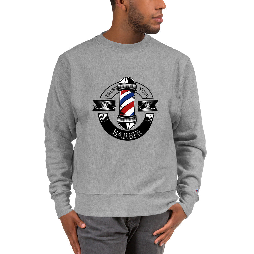 Champion Trust your Barber S149 Crewneck Sweatshirt