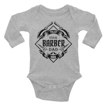 Load image into Gallery viewer, Trust your Barber Dad long-sleeved Infant bodysuit