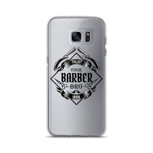 Trust your Barber Bro Samsung Case