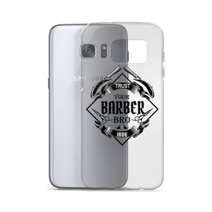 Trust your Barber Bro Samsung Case