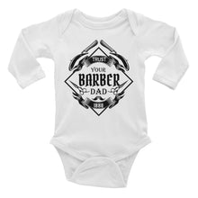 Load image into Gallery viewer, Trust your Barber Dad long-sleeved Infant bodysuit