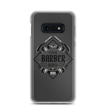 Load image into Gallery viewer, Trust your Barber Bro Samsung Case