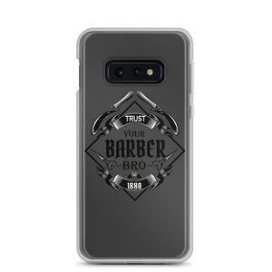 Trust your Barber Bro Samsung Case